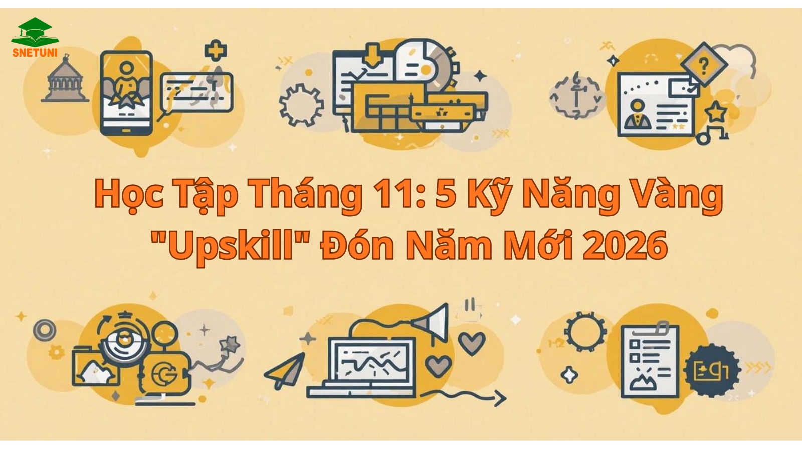 Học Tập Tháng 11: 5 Kỹ Năng Vàng Upskill Đón Năm Mới 2026