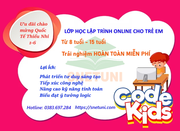 Lớp Học Lập Trình Online Dành Cho Trẻ Em - Ưu Đãi Chào Mừng Quốc Tế Thiếu Nhi 1-6