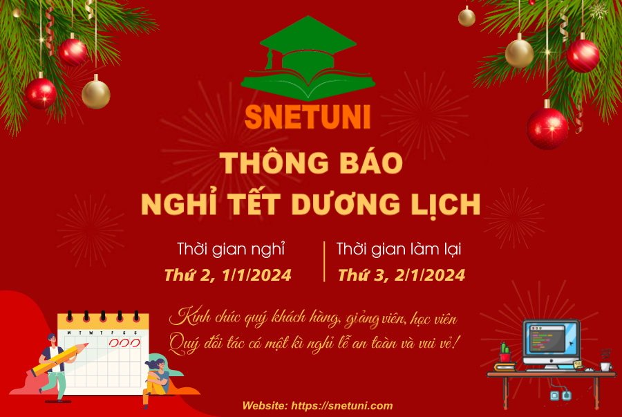 SNETUNI THÔNG BÁO LỊCH NGHỈ TẾT DƯƠNG LỊCH 2024
