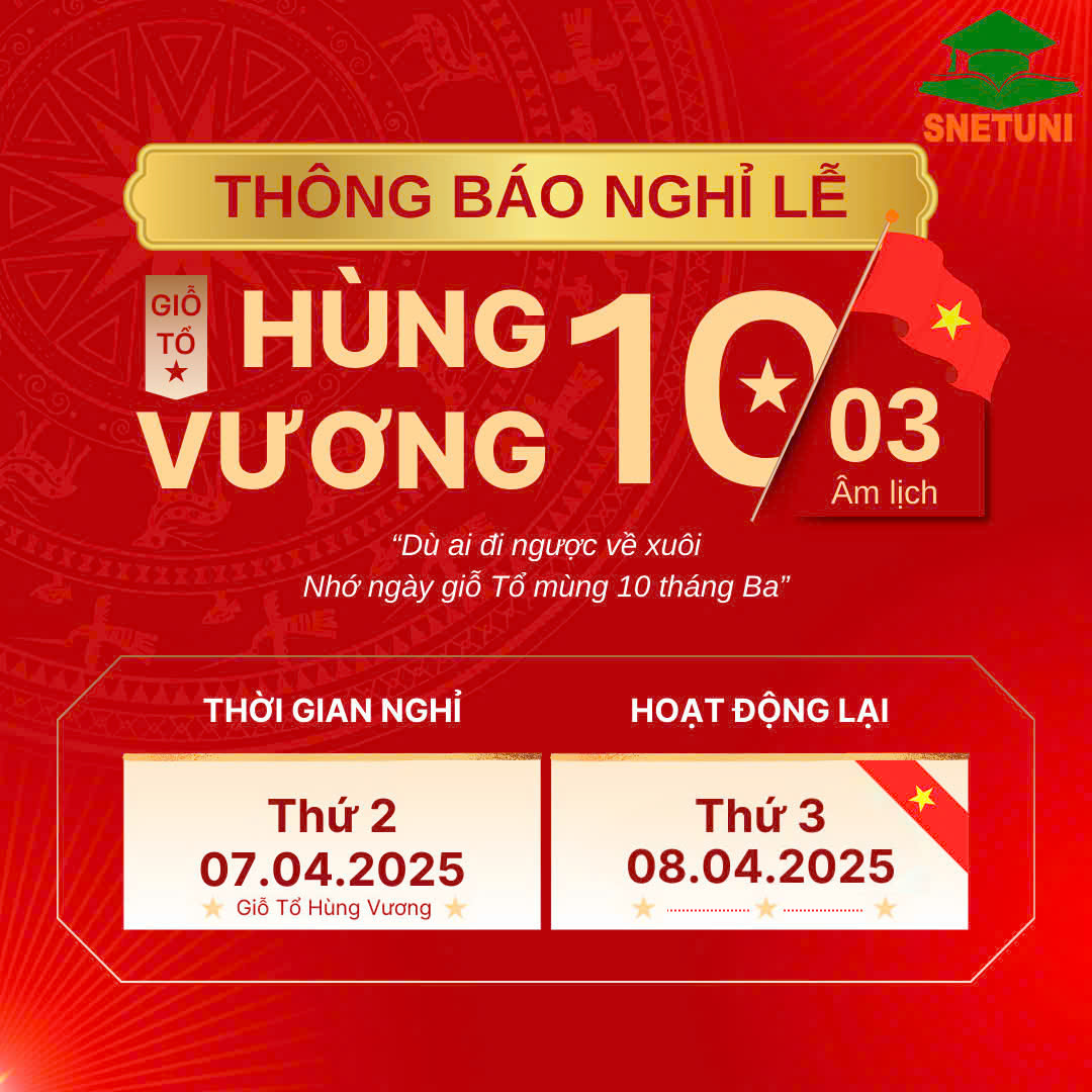 SNETUNI THÔNG BÁO NGHỈ LỄ GIỖ TỔ HÙNG VƯƠNG 2025