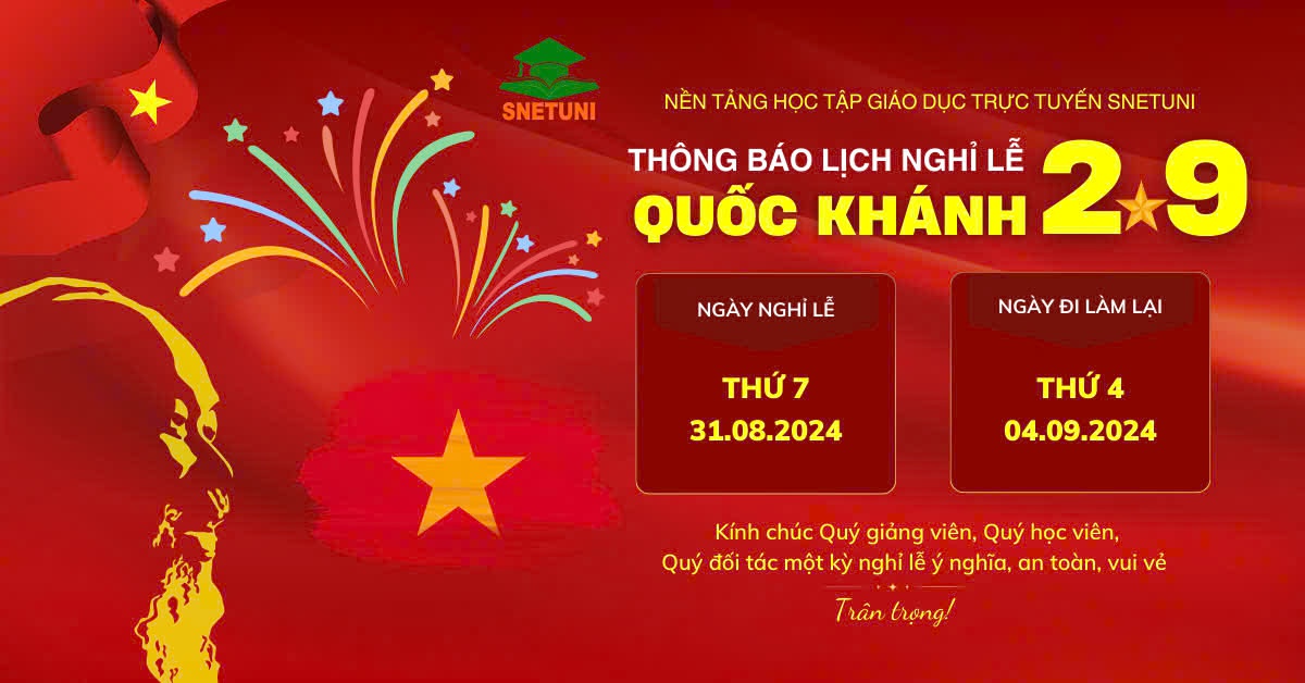 SNETUNI TRÂN TRỌNG THÔNG BÁO LỊCH NGHỈ LỄ QUỐC KHÁNH 2/9/2024 