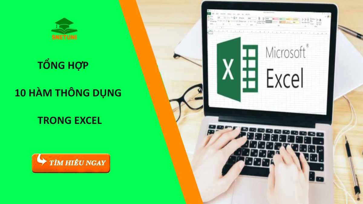 Tổng Hợp 10 Hàm Thông Dụng Trong Excel Nhưng Cực Kỳ Hữu Ích